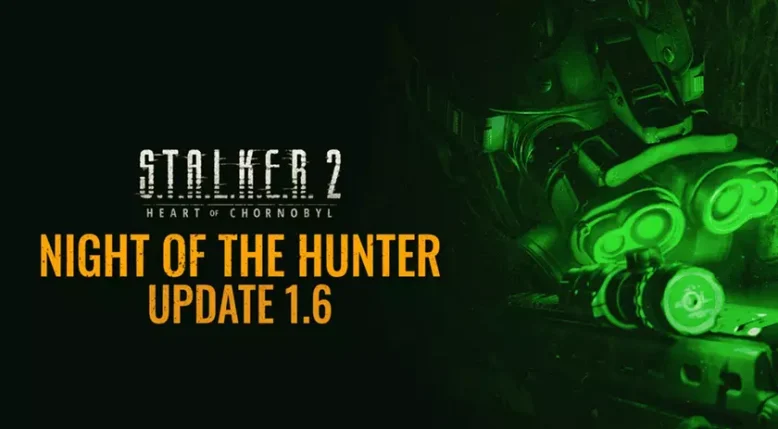 Вышло обновление 1.6 Ночь охотника для S.T.A.L.K.E.R. 2: Heart of Chornobyl