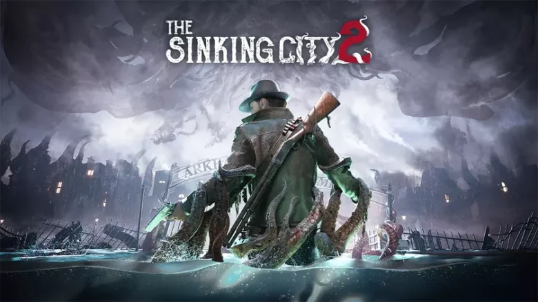The Sinking City 2: трейлер, дата выхода и особенности нового хоррора от Frogwares